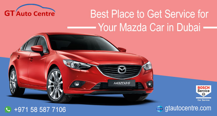 最好的地方Get Service For Your Mazda Car In Dubai